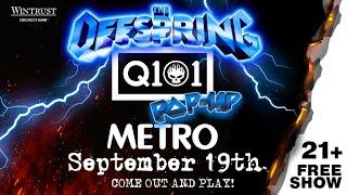 Q101 Pop-Up: The Offspring at the Metro