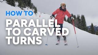 FROM PARALLEL TO CARVED TURNS | Tips for skiers to progress from skidded parallel to carved turns