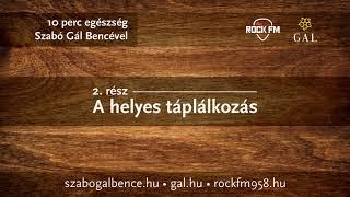 A helyes táplálkozás - Beszélgetés Szabó Gál Bencével