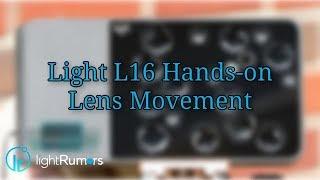 Light L16 Hands-on - Lens Movement - in 4k!