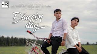 ĐÂU CÒN ĐÂY | LEE KEN x NAL | OFFICIAL MUSIC VIDEO ||  Mênh mông không còn em ... || Nhạc hit titok