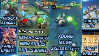 REVAMPED GROCK NEW SKILLS, XBORG SKIN MCGG SKILLS EFFECT, FANNY LEGEND - MLBB UPCOMING SKIN