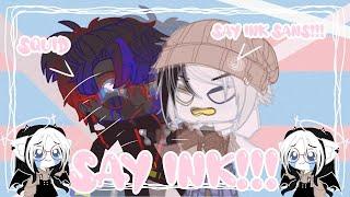 Gacha club / GCMV / GCMM / say ink / errink / Error sans / ink sans