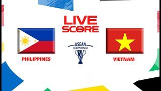  PHILIPPINES VS VIETNAM | ASEAN CHAMPIONSHIP 2024 | LIVE SCORE