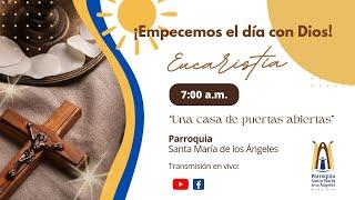 Santa Misa 7:00 am / 18 de Marzo 2025 - Parroquia Santa María de los Ángeles