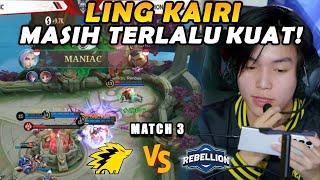 LING KAIRI MANIAC COY!! EMANG TERLALU GILA KAIRI DIPAKE LING!! - ONIC VS RBL MATCH 3