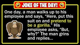  BEST JOKE OF THE DAY! - A man sees his boss walking over with a gorilla suit... | Funny Dad Jokes