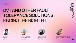 DVT and Other Fault Tolerance Solutions: Finding the Right Fit | Panel | LidoConnect 24