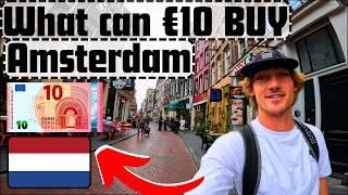 What €10 Can Get You in Amsterdam (Prepare to Be Surprised!)