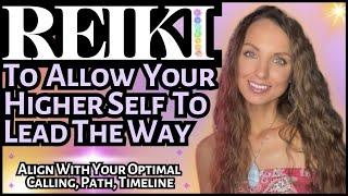 Reiki To Align With Higher Self & Feel Guided | Energy Healing