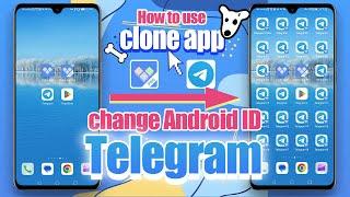 Device ID changer｜How to change telegram android id using clone app︱How to clone telegram