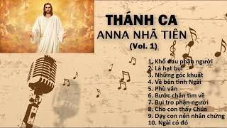 THÁNH CA Vol. 1 - ANNA NHÃ TIÊN