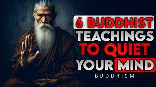 6 Buddhist Teachings to Stop Overthinking and Find Inner Peace | Buddhist Wisdom