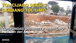 Pantauan Progress Tol Cijago seksi 3 di Area Gerbang Tol Limo (5/9/22)