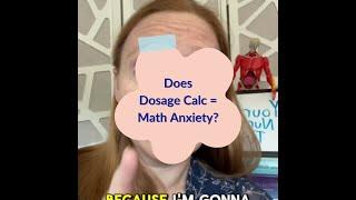 Dosage Calc = Math Anxiety?