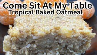 Tropical Baked Oatmeal - A Make Ahead Breakfast Option - a Taste of the Islands!