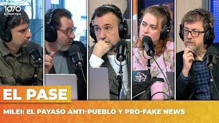 Milei: el PAYASO anti-pueblo y pro-fake news #ElPaseDeNavarro