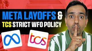 Facebook and TCS Layoffs, No Hike, Strict WFO Policy