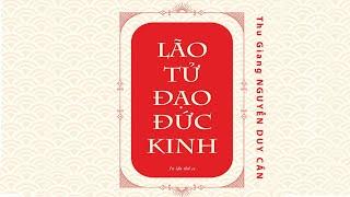 [Sách Nói] Lão Tử Đạo Đức Kinh - Chương 1 | Thu Giang Nguyễn Duy Cần