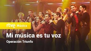 “MI MÚSICA ES TU VOZ” - Grupal | OPERACIÓN TRIUNFO