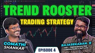 Trend Rooster Trading Strategy | Podcast with Rajasekaran | Chai with traders - Episode 04