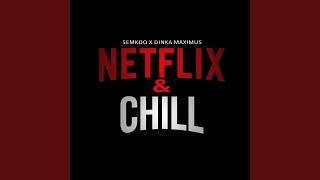 Netflix & Chill