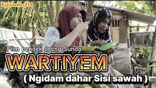 Film pendek orang Sunda||WARTIYEM ( ngidam dahar Sisi sawah ) Episode 214 #karawang #filmpendek