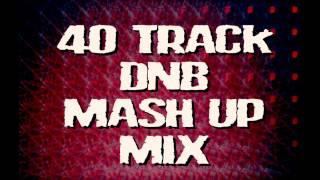 40 Track DNB Mash Up Mix 2015