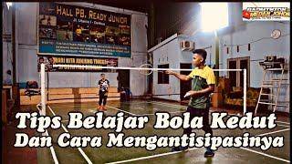 TIPS BELAJAR BOLA KEDUT DAN CARA MENGANTISIPASINYA DALAM BERMAIN BADMINTON!!