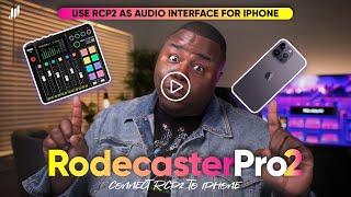 How To Connect the Rodecaster Pro 2 to an iPhone