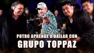 Potro baila con Grupo Toppaz  | Hernán El Potro