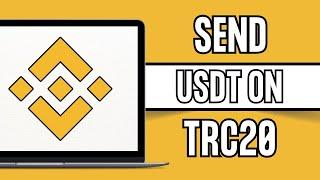 How to Send USDT on TRC20 on Binance - Full Guide (2024)