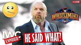 Triple H sounds Crazy! Reacting to WrestleMania week quotes!