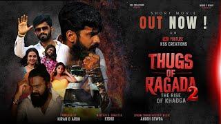 Thugs Of Ragada 2 ( The Rise Of Khadga) | Kannada Short Movie | Kishu | Anush |@MinusXMinus_Kannada