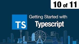 10 of 11 - Getting Started with Typescript - jQuery, Typings, & npm