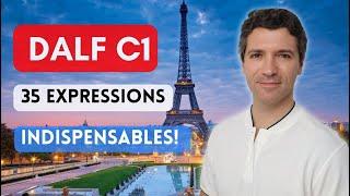 DALF C1 - 35 essential expressions!