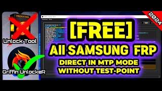 All Samsung FRP | Direct MTP MODE By One Click | No Test-Point | No EDL | Using Griffin-Unlocker |