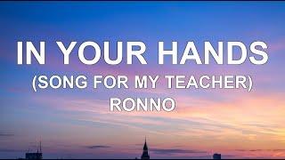 Ronno - In Your Hands (Song for my Teacher)