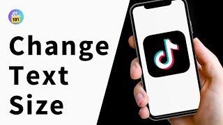 How to Change Text Size on TikTok (New Update)