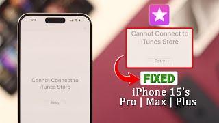 iOS 17: Cannot Connect to iTunes Store on iPhone 15’s? - Fixed!