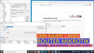 CARA REMOTE/AKSES ROUTER MIKROTIK (WINBOX, WEB BROWSER, TELNET DAN SSH)