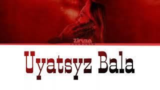 Ziruza  - UYATSYZ BALA [сөзі, текст  lyrics] КАРАОКЕ!