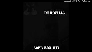 DJ Bozilla - 80er Box Mix