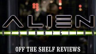 Alien Resurrection Review - Off The Shelf Reviews