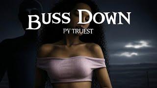 Pv Truest - Buss Down (prod by 808Vibes)