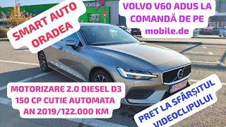 VOLVO V60 ADUS LA COMANDĂ DE PE mobile.de