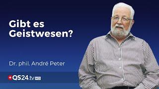 Geister, Gespenster, Akasha und Co. | Dr. André Peter | Sinn des Lebens | QS24 Gesundheitsfernsehen