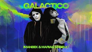 Imanbek, Mariah Angeliq - Galáctico (Official Lyric Video)