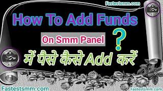 How to add funds In smm panel | Smm pannel me fund add kaise kare | Fastest smm panel cheapest price