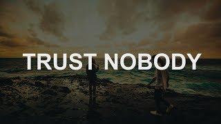 Hippie Sabotage - TRUST NOBODY (Lyrics)